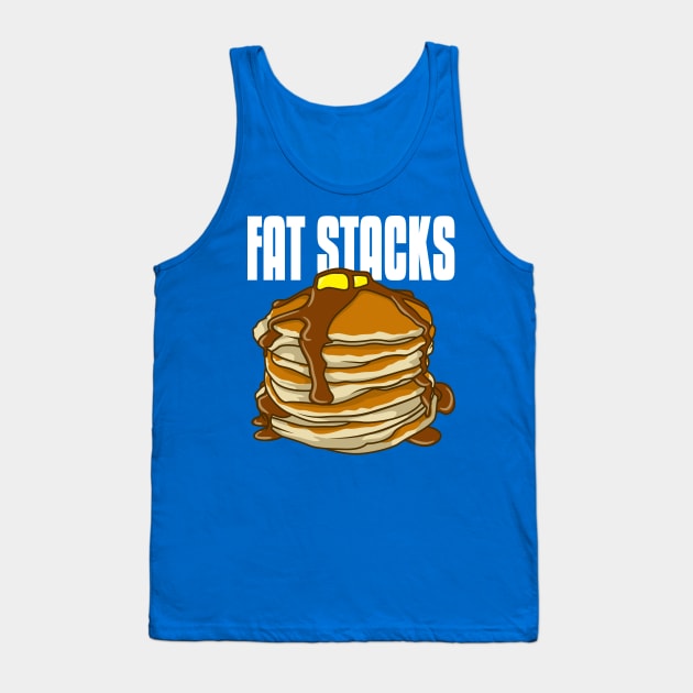 Fat Stacks Tank Top by ilcalvelage